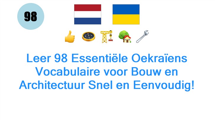 Leer 98 Essentiële Oekraïens Vocabulaire voor Bouw en Architectuur Snel en Eenvoudig!